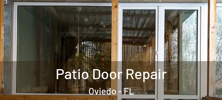  Patio Door Repair Oviedo - FL